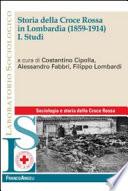 Storia della Croce Rossa in Lombardia (1859-1914). I. Studi