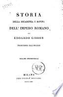 Storia della decadenza e rovina dell'Impero Romano di Edoardo Gibbon. Traduzione dall'inglese volume primo [-decimoterzo]