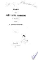 Storia della dominazione carrarese in Padova scritta da Giovanni Cittadella