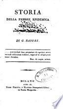 Storia della febbre epidemica di Genova negli anni 1799 e 1800. Di G. Rasori