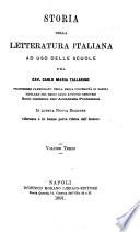 Storia della letteratura italiana ad uso delle scuole; in questa nuovo [i.e. 2.] ed. riformata e in buona parte rifatta dall'autore