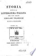 Storia della letteratura italiana del cav. abate Girolamo Tiraboschi ... Tomo 1. [-9.]