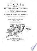 Storia della letteratura italiana del cavaliere abate Girolamo Tiraboschi consigliere di S.A.S. il signor duca di Modena,... seconda edizione modenese riveduta corretta ed accresciuta dall' autore