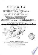Storia della letteratura italiana del cavaliere abate Girolamo Tiraboschi ... Tomo 1. [-10.]