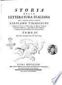 Storia della letteratura italiana del cavaliere abate Girolamo Tiraboschi ... Tomo 1. [-10.]