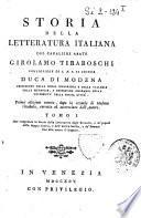 Storia della letteratura italiana del cavaliere abate Girolamo Tiraboschi ... Tomo 1. [-9.]