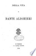 Storia della letteratura italiana: Della vita di Dante Alighieri