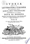 Storia della letteratura italiana di Girolamo Tiraboschi della Compagnia di Gesù bibliotecario del serenissimo Duca di Modena. Tomo primo [-undecimo]