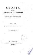 *Storia della letteratura italiana di Girolamo Tiraboschi. - Milano : Dalla societa tipografica de' classici italiani, 1822-1826. - 16 v. ; 8o. ((Indicazione di collana sulle coperte