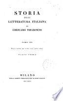 *Storia della letteratura italiana di Girolamo Tiraboschi. - Milano : Dalla societa tipografica de' classici italiani, 1822-1826. - 16 v. ; 8o. ((Indicazione di collana sulle coperte