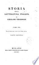 *Storia della letteratura italiana di Girolamo Tiraboschi. - Milano : Dalla societa tipografica de' classici italiani, 1822-1826. - 16 v. ; 8o. ((Indicazione di collana sulle coperte