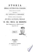 Storia della letteratura italiana nel secolo 18. scritta da Antonio Lombardi primo bibliotecario di sua altezza reale il sig. duca di Modena ... Tomo 1.[-4.]