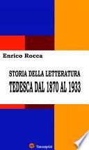 Storia della letteratura tedesca dal 1870 al 1933 (Illustrato)