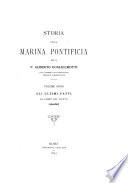 Storia della marina pontificia: Gli ultimi fatti della squadra romana, da Corfù all'Egitto, 1700-1807. 1893