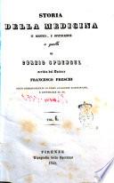 Storia della medicina in aggiunta e continuazione a quella di Curzio Sprengel scritta dal dottore Francesco Freschi