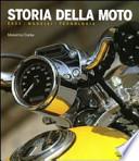 Storia della moto. Case, modelli, tecnologia