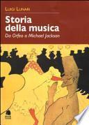 Storia della musica. Da Orfeo a Michael Jackson