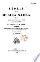 Storia della musica sacra nella gia' cappella ducale di San Marco in Venezia dal 1318 al 1797