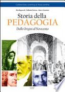 Storia della pedagogia. Dalle origini al Novecento
