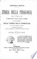 Storia della pedagogia in Italia e presso tutti i popoli antichi e moderni, con un appendice sulla storia della ginnastica e su vari sistemi filosofici