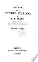 Storia della pittura Italiana. Libera traduzione con aggiunte ed illustrazioni di Stefano Ticozzi