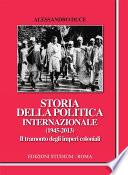 Storia della politica internazionale (1945-2013). Il tramonto degli imperi coloniali