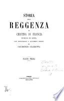 Storia della reggenza di Cristina di Francia duchessa di Savoia con annotazioni e documenti inediti per Gaudenzio Claretta