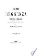 Storia della reggenza di Cristina di Francia duchessa di Savoia con annotazioni e documenti inediti per Gaudenzio Claretta