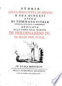 Storia della regia citta di Ariano e sua diocesi opera ... dedicata alla Sacra Real Maesta di Ferdinando IV .... Sicilie