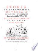 Storia della repubblica di Venezia dalla sua fondazione sino l'anno 1747. Di Giacomo Diedo senatore. Tomo primo [-quarto]