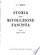 Storia della rivoluzione fascista: Anno 1919.- v. 2. Anno 1920.- v. 3. Anno 1921.- v. 4-5. Anno 1922