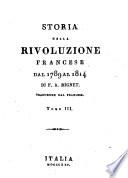 Storia della Rivoluzione Francese dal 1789 al 1814 di F. A. Mignet. Traduzione dal francese. Tomo 1. [-4.]