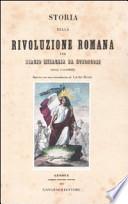 Storia della rivoluzione romana per Biagio Miraglia da Strongoli. Esule calabrese (rist. anast. Genova, 1851)