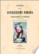 Storia della rivoluzione romana per Biagio Miraglia da Strongoli. Esule calabrese (rist. anast. Genova, 1851)