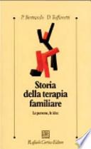 Storia della terapia familiare. Le persone, le idee