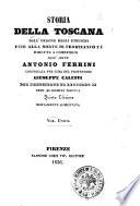 Storia della Toscana dall'origine degli Etruschi fino alla morte di Ferdinando 3. ridotta a compendio dall'abate Antonio Ferrini
