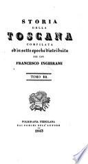 Storia Della Toscana Epoca 6. Dall'Anno 1530 Al 1737 Dopo G. Cr
