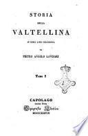 Storia della Valtellina in dieci libri descritta da Pietro Angelo Lavizari