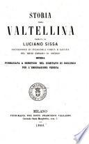 Storia della Valtellina narrata da Luciano Sissa