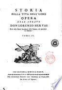 Storia della vita dell'uomo opera dell'Abbate Don Lorenzo Hervas socio della Reale Accademia delle Scienze, ed Antichità di Dublino