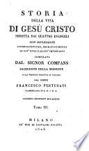 Storia della vita di Gesu Cristo dedotta dai quattro evangeli, dal francese tradotta in italiano. 2. ed