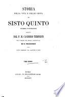 Storia della vita e delle gesta di Sisto quinto sommo pontefice scritta dal P. M. Casimiro Tempesti