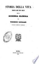 Storia della vita proposta come nuovo organo della scienza clinica da Vincenzo Catalani