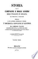 Storia delle campagne e degli assedj degl'Italiani in Ispagna dal 1808 al 1813 dedicata a sua altezza imperiale e reale l'arciduca Giovanni d'Austria