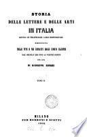 Storia delle lettere e delle arti in Italia giusta le reciproche loro rispondenze ordinata nelle vite e nei ritratti degli uomini illustri dal secolo xiii fino ai nostri giorni