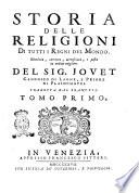 Storia delle religioni di tutti i regni del mondo. Riveduta, corretta, accresciuta, e posta in ordine migliore del sig. Jovet ... Tradotta dal francese. Tomo primo [-secondo]