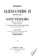 Storia di Alessandro II sommo pontefice Romano e di Sant'Anselmo vescovo di Lucca e cardinale di S. M. C.