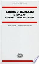 Storia di Barlaam e Ioasaf. La vita bizantina del Buddha