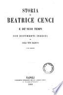 Storia di Beatrice Cenci e de' suoi tempi con documenti inediti per Carlo Tito Dalbono