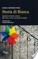 Storia di Bianca. Quando un bacio costava dieci lire e dieci centesimi di multa
